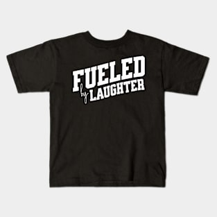 Fueled by Laughter Kids T-Shirt